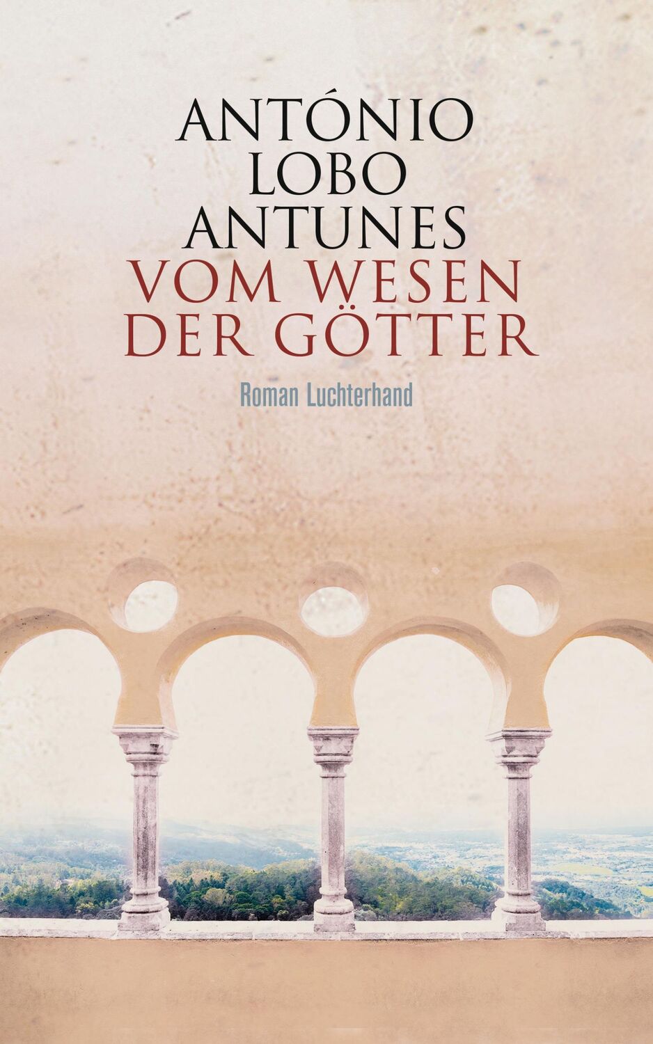 Cover: 9783630875712 | Vom Wesen der Götter | Roman | António Lobo Antunes | Buch | 720 S.