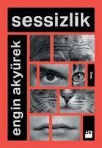 Cover: 9786050955255 | Sessizlik | Engin Akyürek | Taschenbuch | Türkisch | 2018