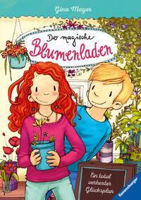 Cover: 9783473404063 | Der magische Blumenladen 02: Ein total verhexter Glücksplan | Mayer