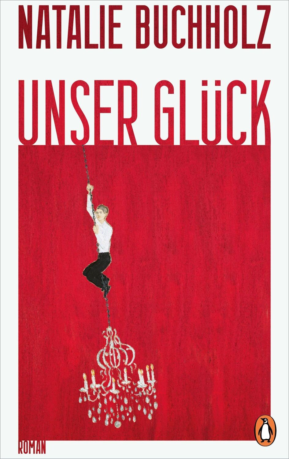 Cover: 9783328601883 | Unser Glück | Roman | Natalie Buchholz | Buch | 224 S. | Deutsch