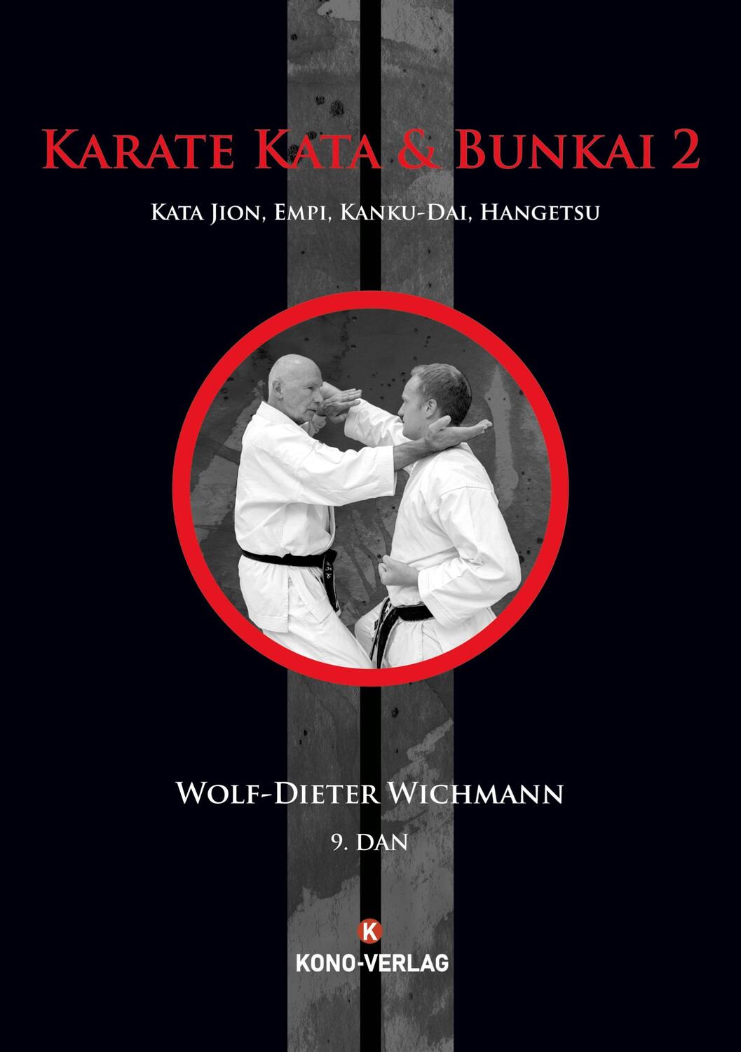 Cover: 9783910555167 | Karate Kata &amp; Bunkai 2 | Jion, Empi, Kanku-Dai, Hangetsu | Wichmann