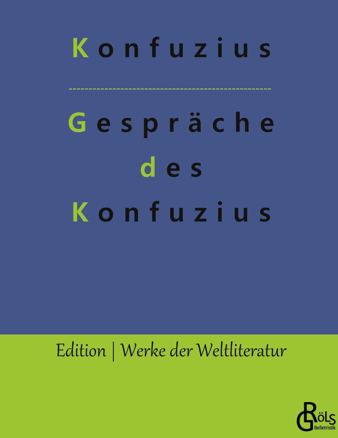 Cover: 9783966377812 | Gespräche des Konfuzius | Die Analekten des Konfuzius | Konfuzius