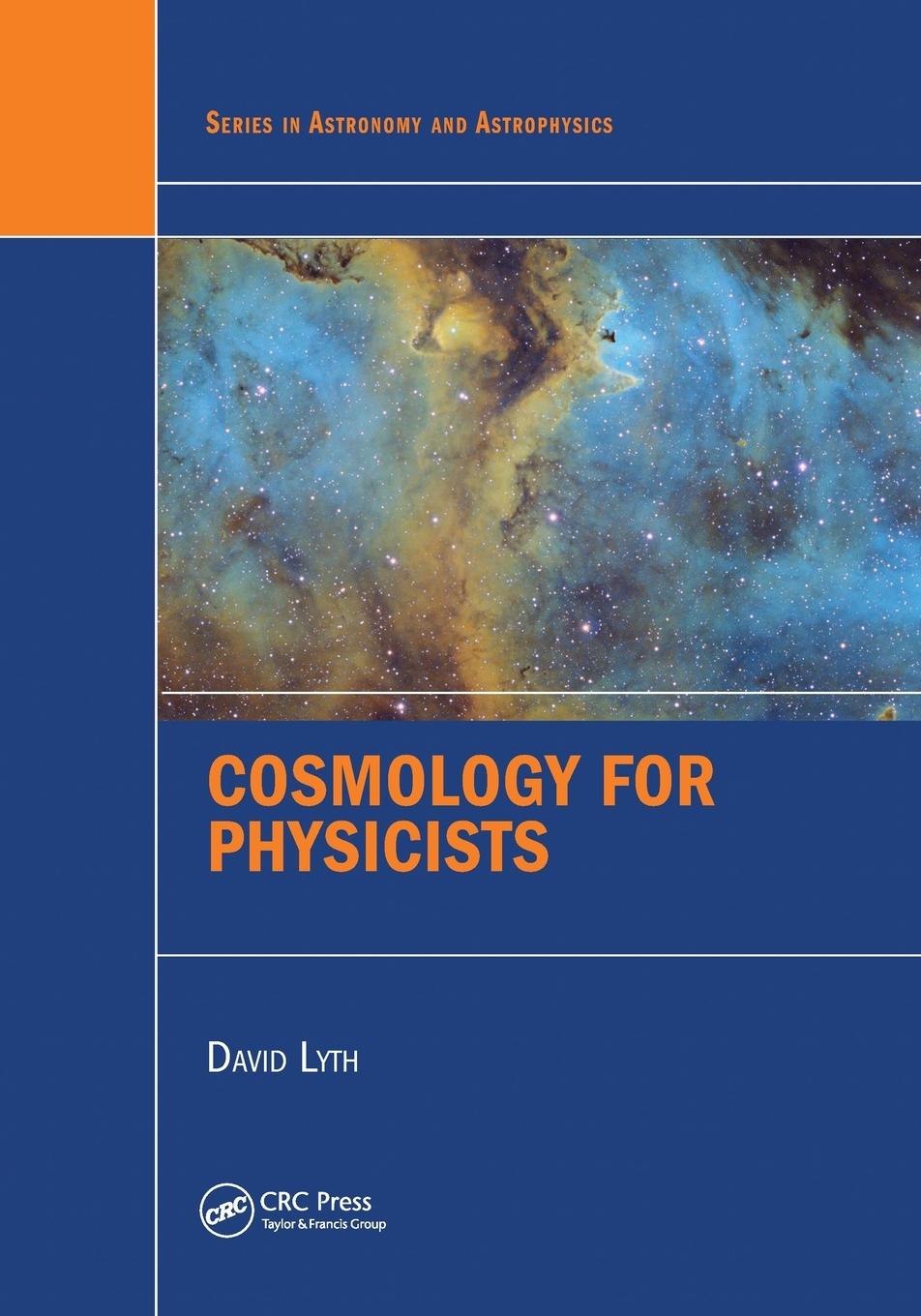 Cover: 9780367574383 | Cosmology for Physicists | David Lyth | Taschenbuch | Paperback | 2020