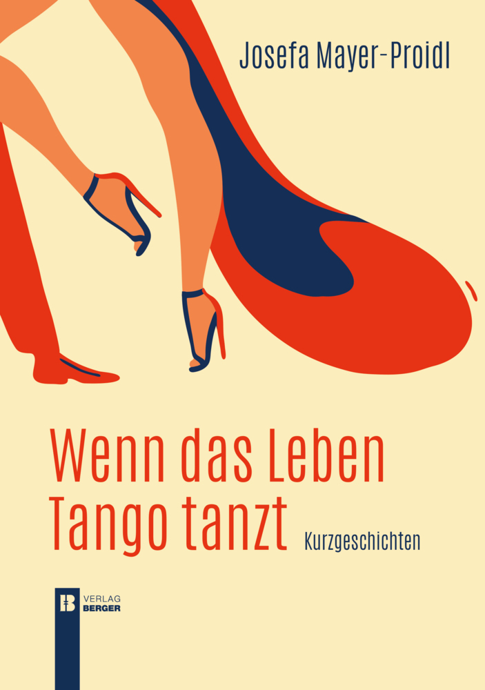 Cover: 9783991370505 | Wenn das Leben Tango tanzt | Kurzgeschichten | Josefa Mayer-Proidl