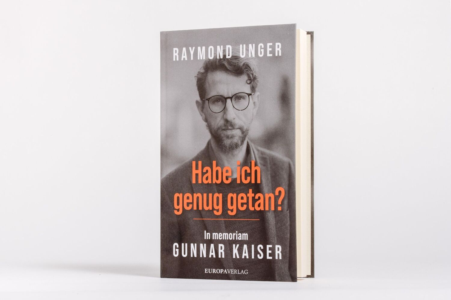 Bild: 9783958906235 | Habe ich genug getan? | In memoriam Gunnar Kaiser | Raymond Unger