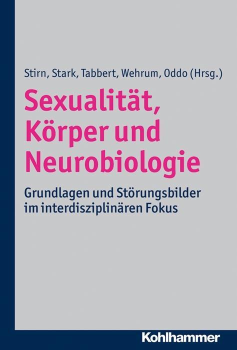 Cover: 9783170214699 | Sexualität, Körper und Neurobiologie | Aglaja Stirn | Buch | 426 S.