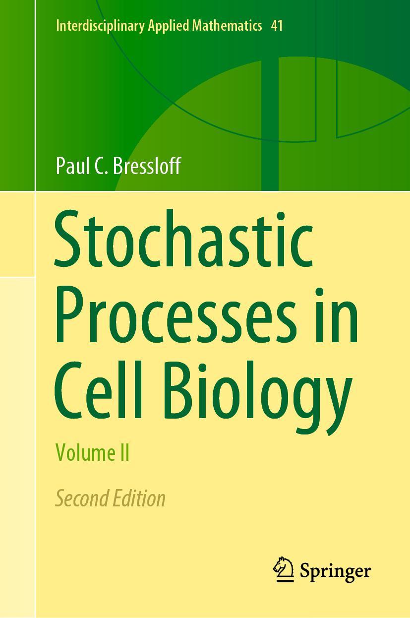 Cover: 9783030725181 | Stochastic Processes in Cell Biology | Volume II | Paul C. Bressloff