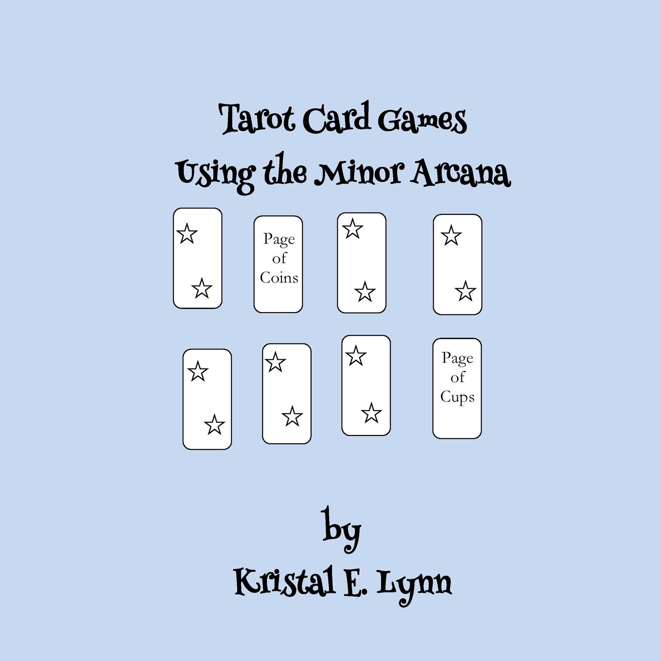 Cover: 9781678182120 | Tarot Card Games Using the Minor Arcana (Paperback) | Kristal E. Lynn