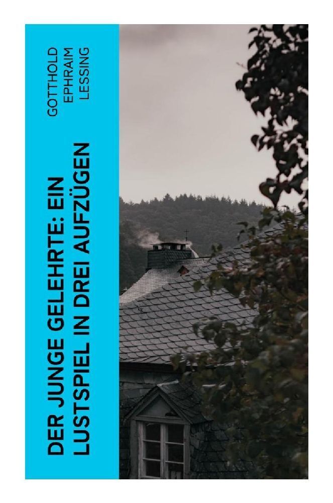 Cover: 9788027367641 | Der junge Gelehrte: Ein Lustspiel in drei Aufzügen | Lessing | Buch