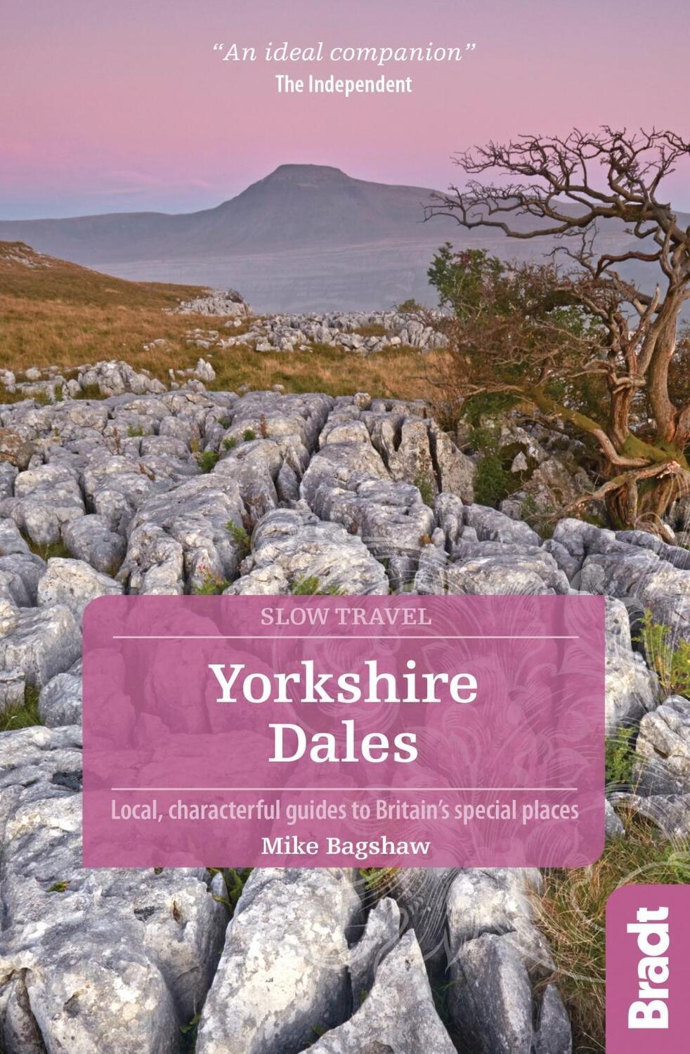 Cover: 9781784776091 | Yorkshire Dales (Slow Travel) | Mike Bagshaw (u. a.) | Taschenbuch