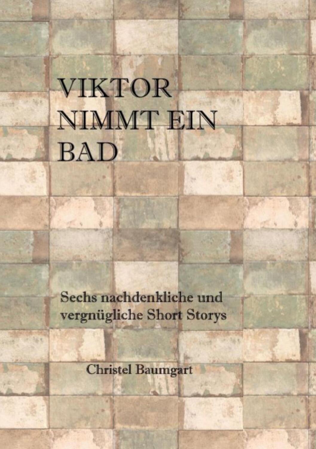 Cover: 9783751948791 | Viktor nimmt ein Bad | Christel Baumgart | Taschenbuch | Paperback