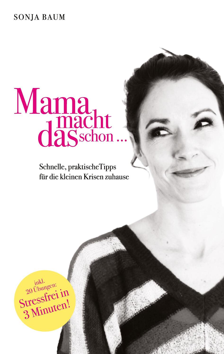 Cover: 9783755727477 | Mama macht das schon ... | Stressfrei in drei Minuten | Sonja Baum