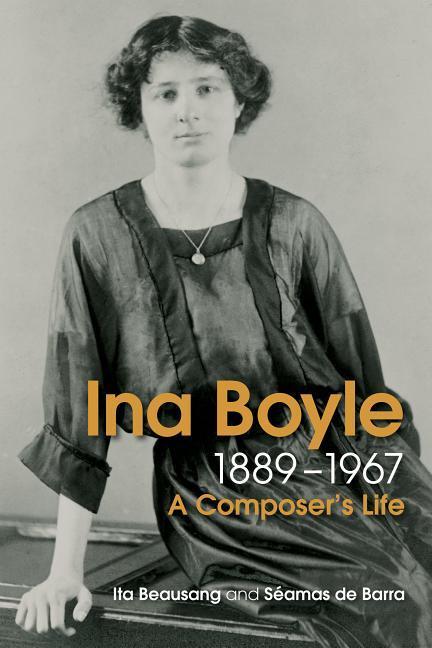 Cover: 9781782052647 | The Life and Music of Ina Boyle | Ita Beausang (u. a.) | Buch | 2018