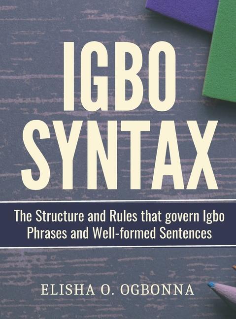 Cover: 9781778132001 | Igbo Syntax | Elisha O Ogbonna | Buch | Englisch | 2024 | Bookbaby