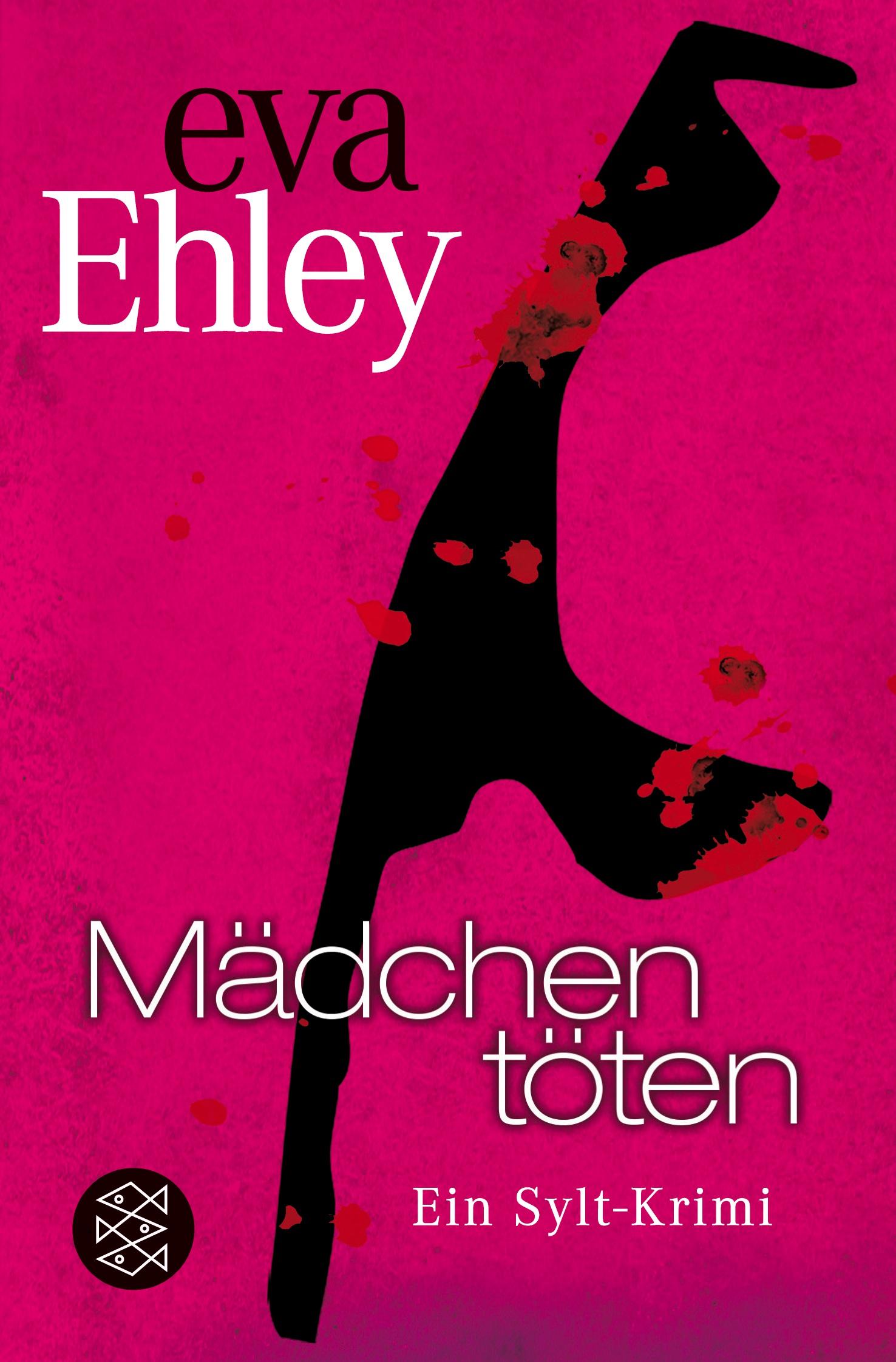 Cover: 9783596198832 | Mädchen töten | Ein Sylt-Krimi | Eva Ehley | Taschenbuch | 360 S.