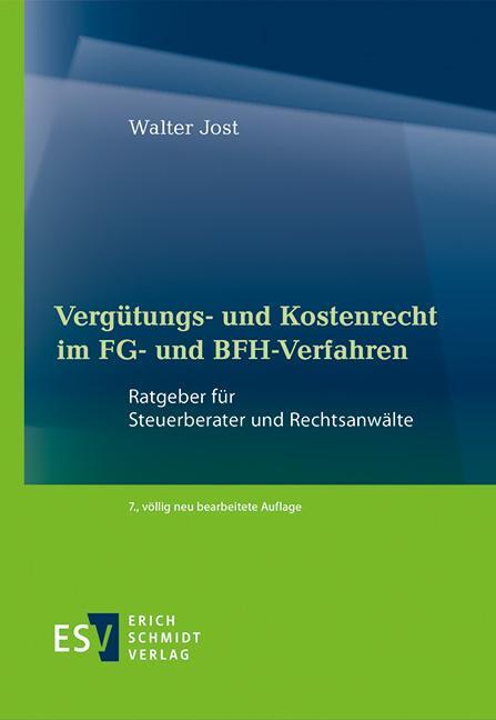 Cover: 9783503212125 | Vergütungs- und Kostenrecht im FG- und BFH-Verfahren | Walter Jost