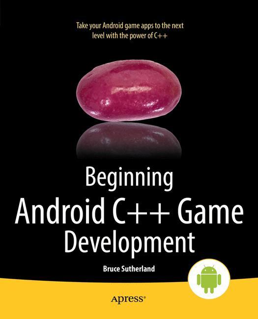 Cover: 9781430258308 | Beginning Android C++ Game Development | Bruce Sutherland | Buch | xv