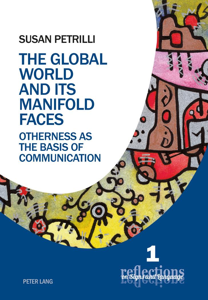 Cover: 9783034320436 | The Global World and its Manifold Faces | Susan Petrilli | Taschenbuch