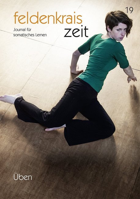 Cover: 9783860596494 | Üben | Verein zur Herausgabe der feldenkrais zeit (u. a.) | Broschüre