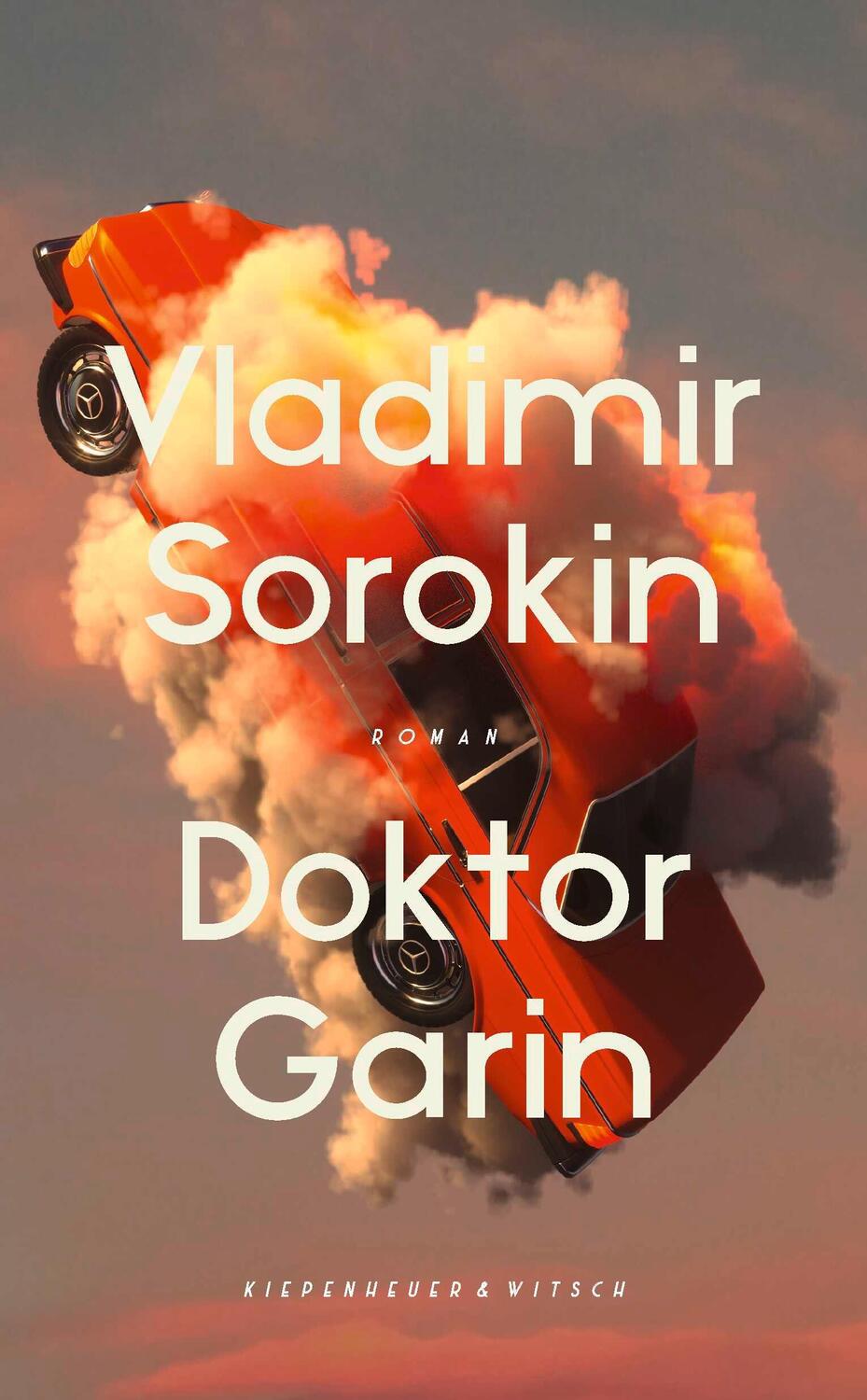 Cover: 9783462002867 | Doktor Garin | Roman | Vladimir Sorokin | Buch | 592 S. | Deutsch