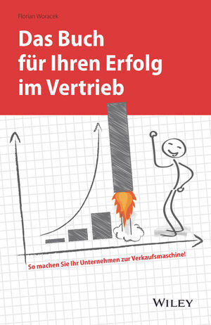 Cover: 9783527509836 | Das Buch für Ihren Erfolg im Vertrieb | Florian Woracek | Buch | 2019