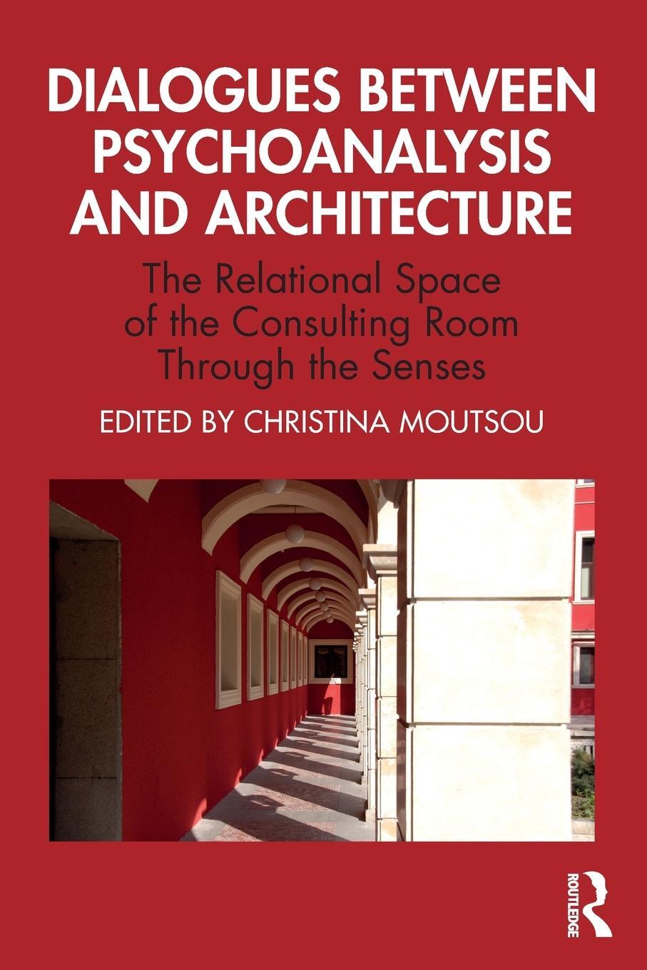 Cover: 9781032388045 | Dialogues between Psychoanalysis and Architecture | Christina Moutsou