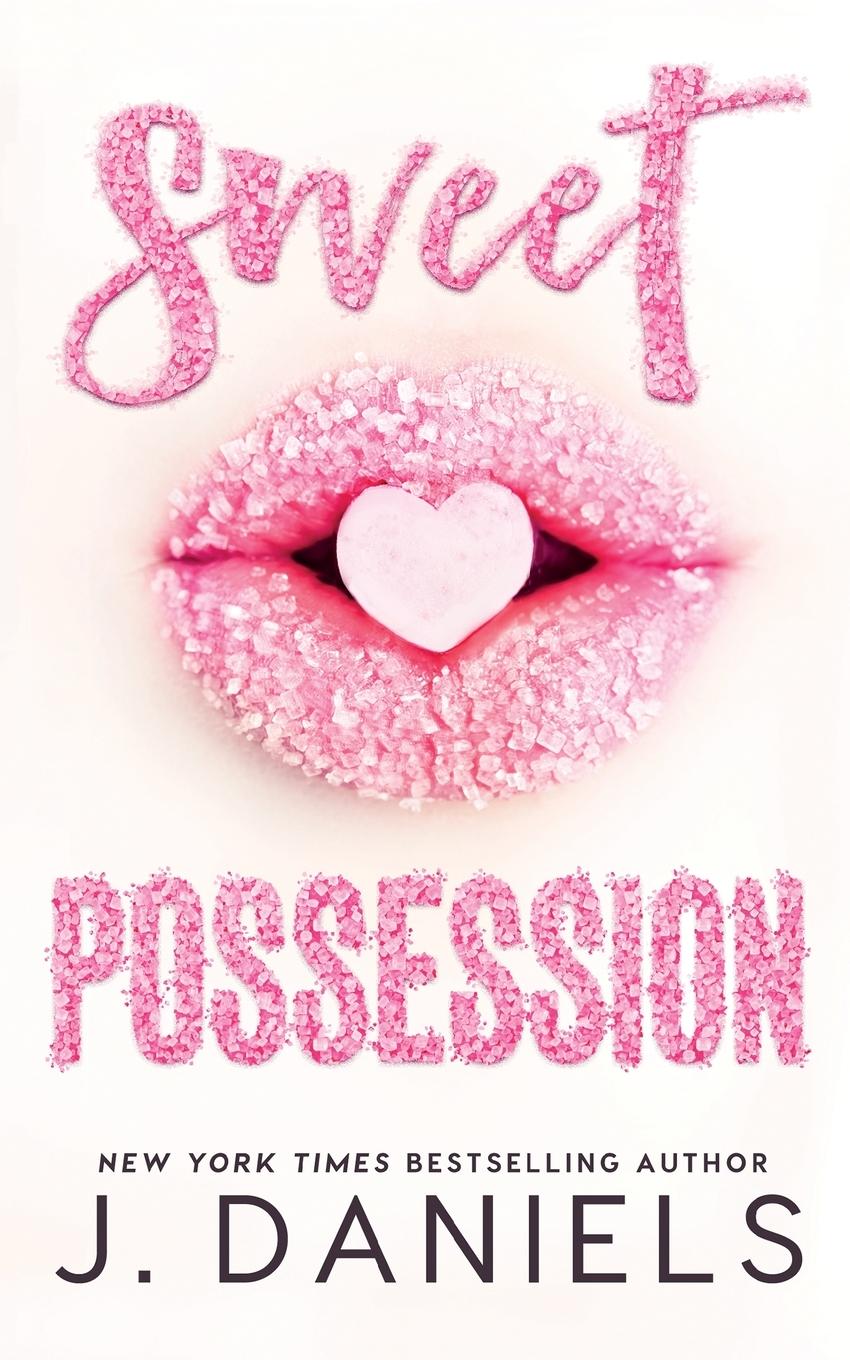 Cover: 9781970127287 | Sweet Possession | A Happily Ever After Romantic Comedy | J. Daniels