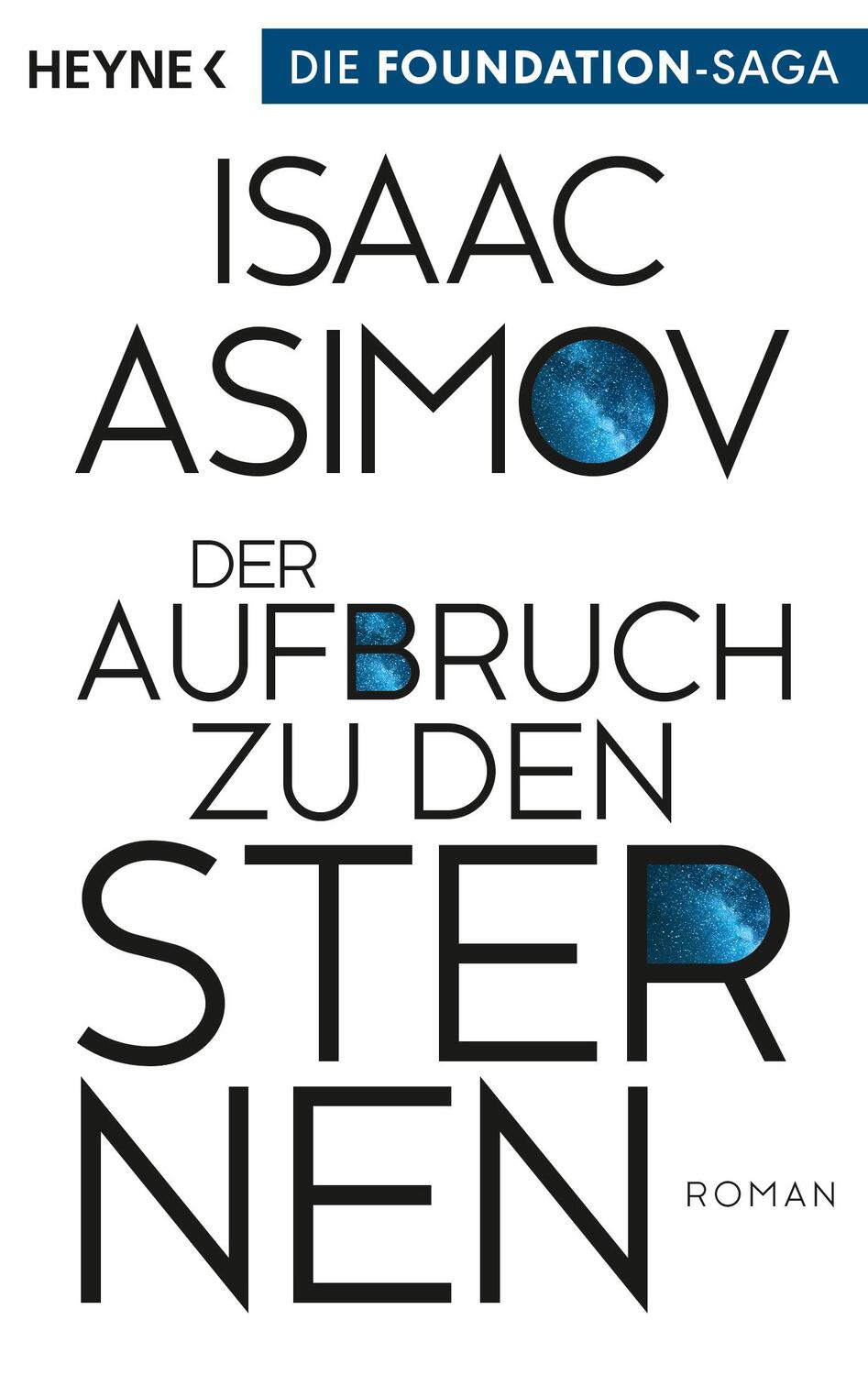 Cover: 9783453321885 | Der Aufbruch zu den Sternen | Roman | Isaac Asimov | Taschenbuch