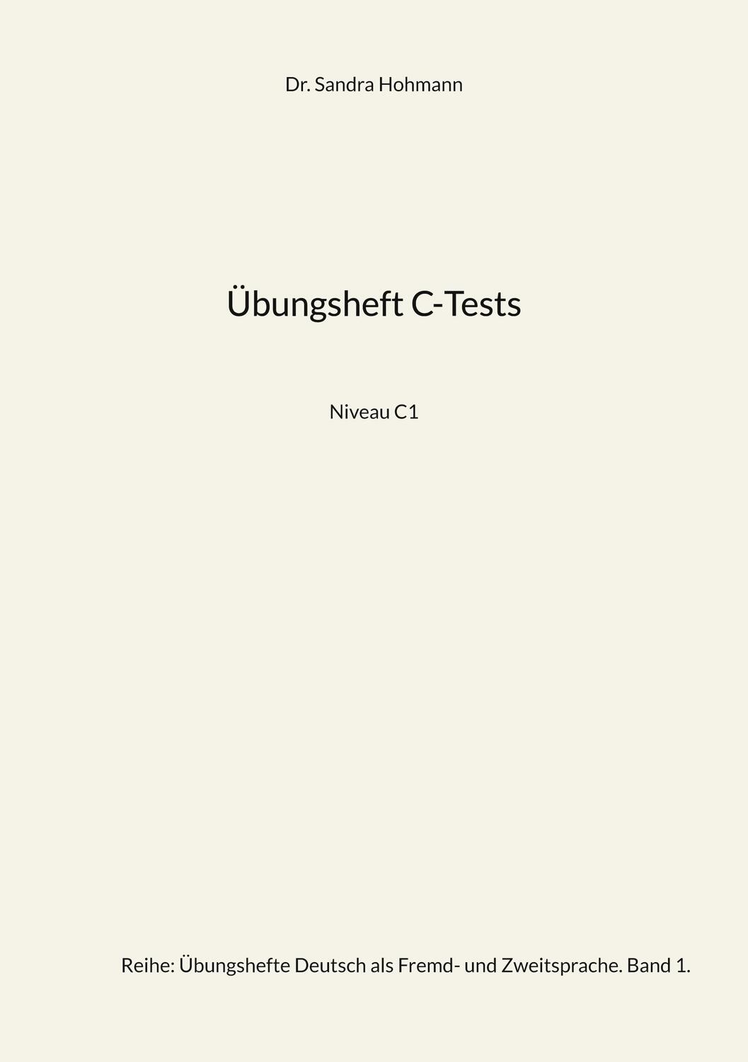 Cover: 9783734738227 | Übungsheft C-Tests | Niveau C1 | Sandra Hohmann | Taschenbuch | 2023