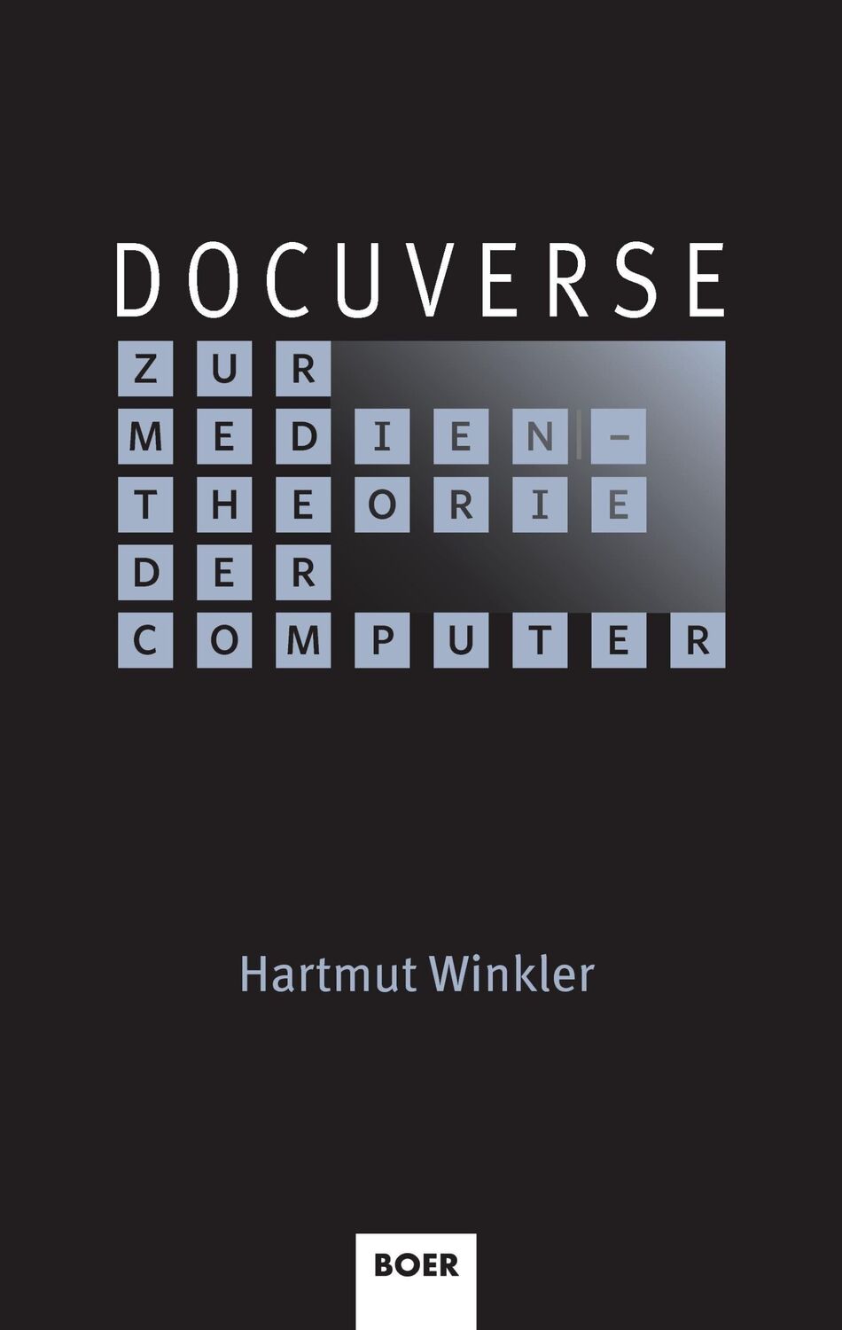 Cover: 9783924963835 | Docuverse | Zur Medientheorie der Computer | Hartmut Winkler | Buch