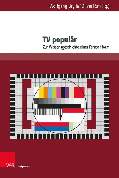 Autor: 9783847117858 | TV populär | Zur Wissensgeschichte einer Fernsehform | Brylla (u. a.)