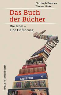 Cover: 9783791731148 | Das Buch der Bücher | Die Bibel - Eine Einführung | Dohmen (u. a.)