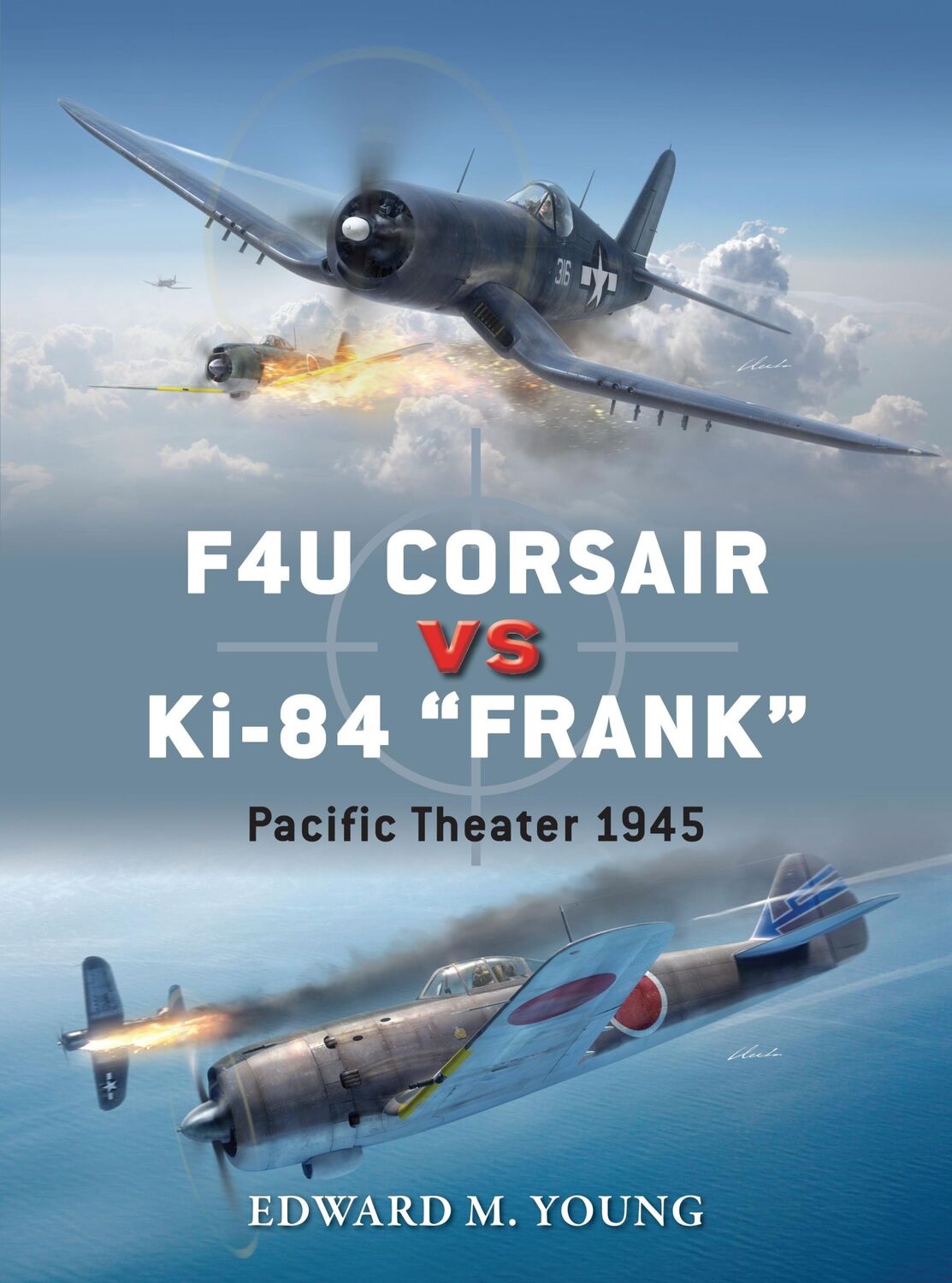 Cover: 9781472814609 | F4u Corsair Vs Ki-84 "Frank" | Pacific Theater 1945 | Edward M Young