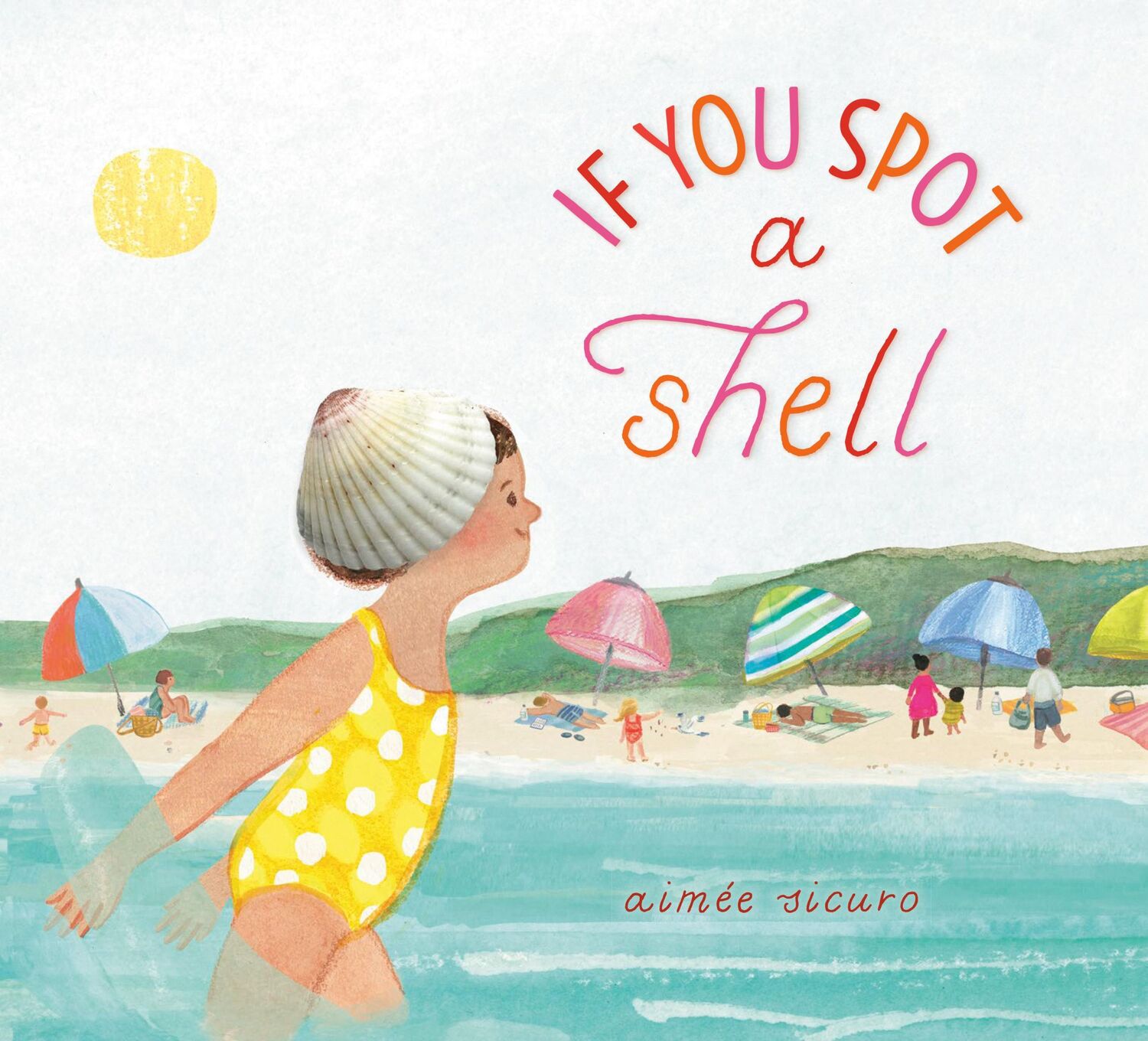 Cover: 9780593650998 | If You Spot a Shell | Aimée Sicuro | Buch | Einband - fest (Hardcover)