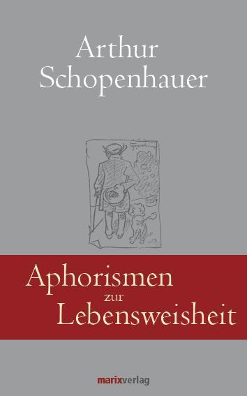 Cover: 9783865392329 | Aphorismen zur Lebensweisheit | Arthur Schopenhauer | Buch | 224 S.