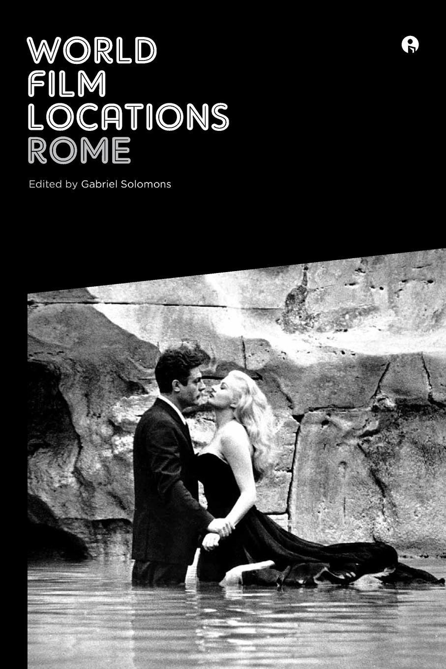 Cover: 9781783202003 | World Film Locations | Rome | Gabriel Solomons | Taschenbuch | 2014