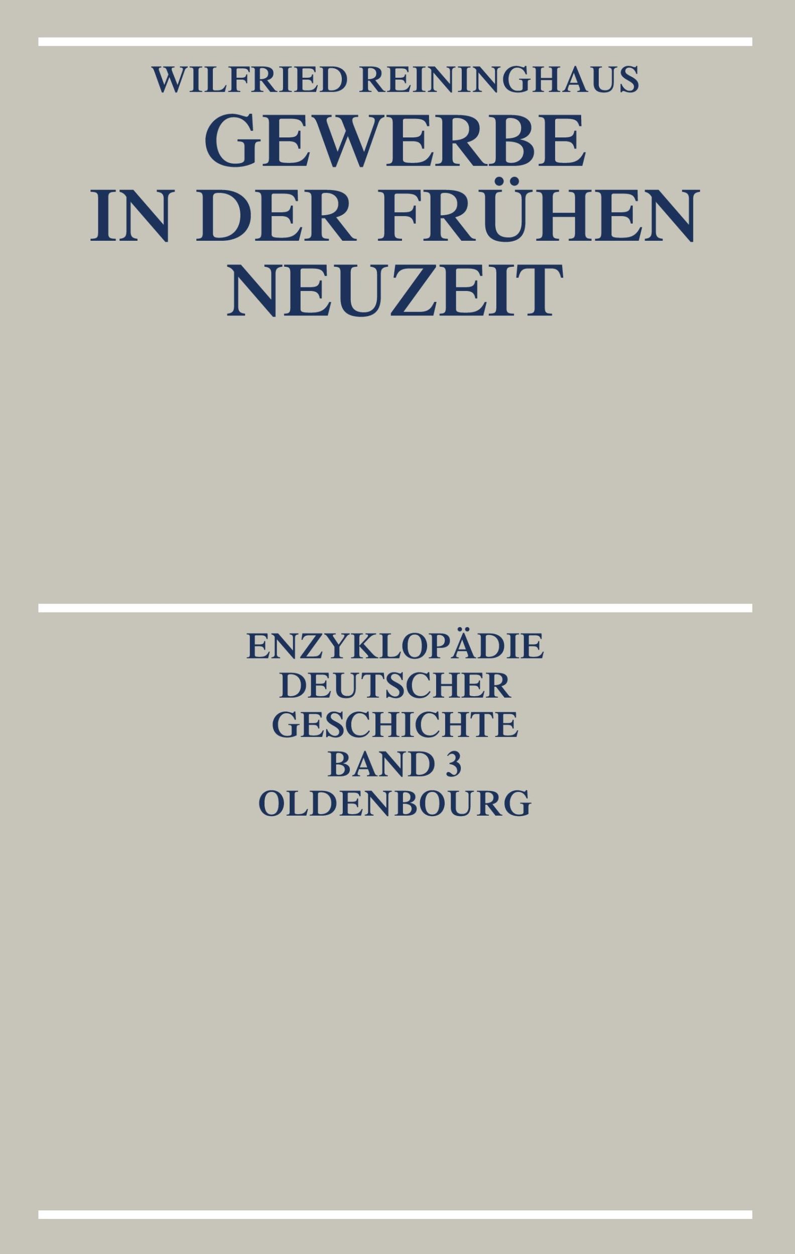 Cover: 9783486554014 | Gewerbe in der Frühen Neuzeit | Wilfried Reininghaus | Taschenbuch | X