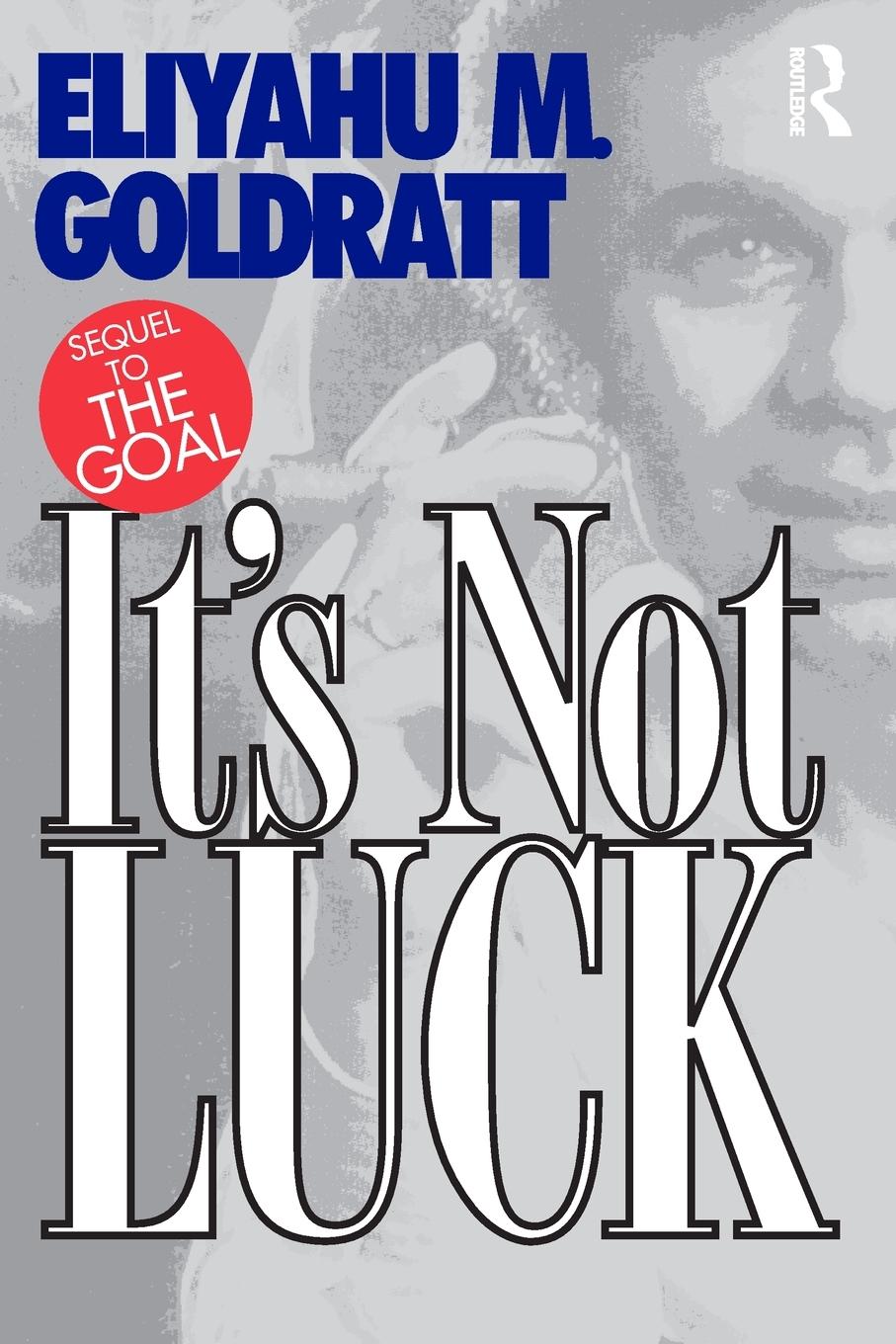 Cover: 9780566076275 | It's Not Luck | Eliyahu M. Goldratt | Taschenbuch | Englisch | 2002