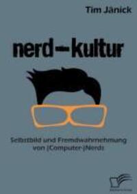 Cover: 9783842896802 | Nerd-Kultur | Selbstbild und Fremdwahrnehmung von (Computer-)Nerds