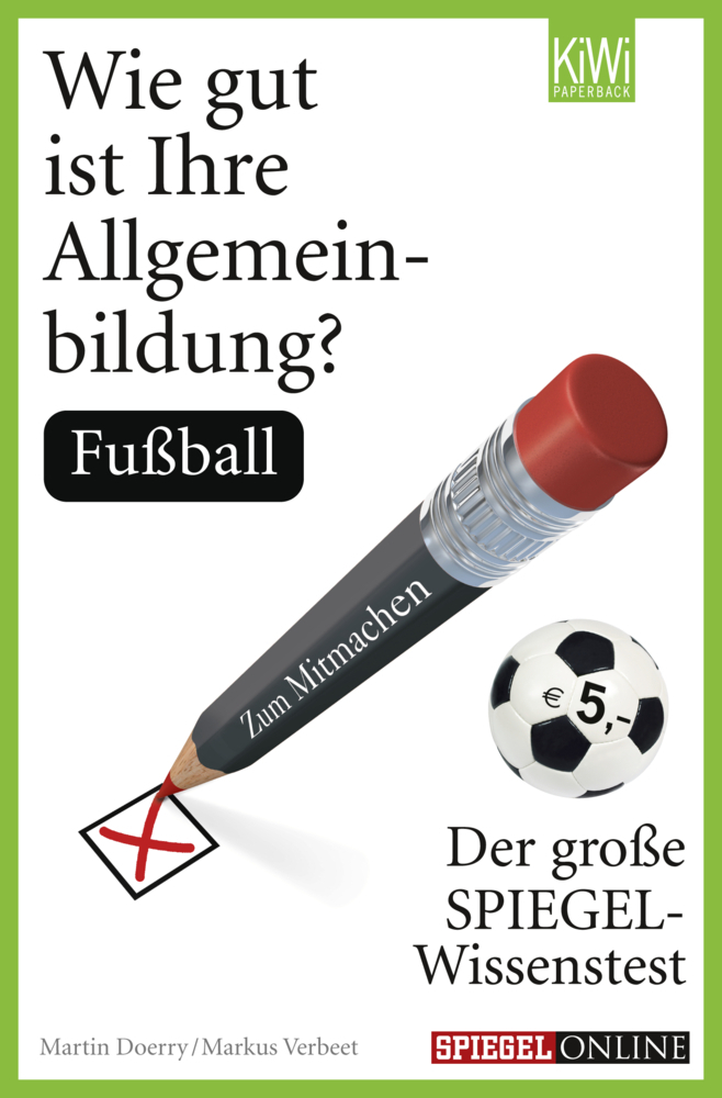 Cover: 9783462044140 | Wie gut ist Ihre Allgemeinbildung? Fußball | Martin Doerry (u. a.)