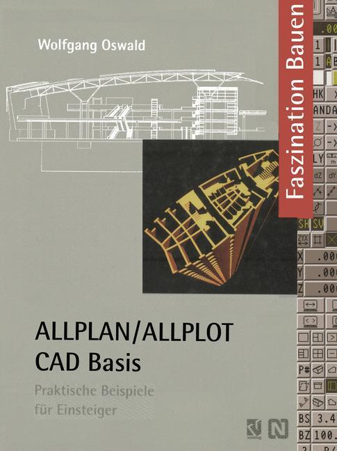 Cover: 9783528081300 | ALLPLAN/ALLPLOT CAD-Basis | Praktische Beispiele für Einsteiger | Buch