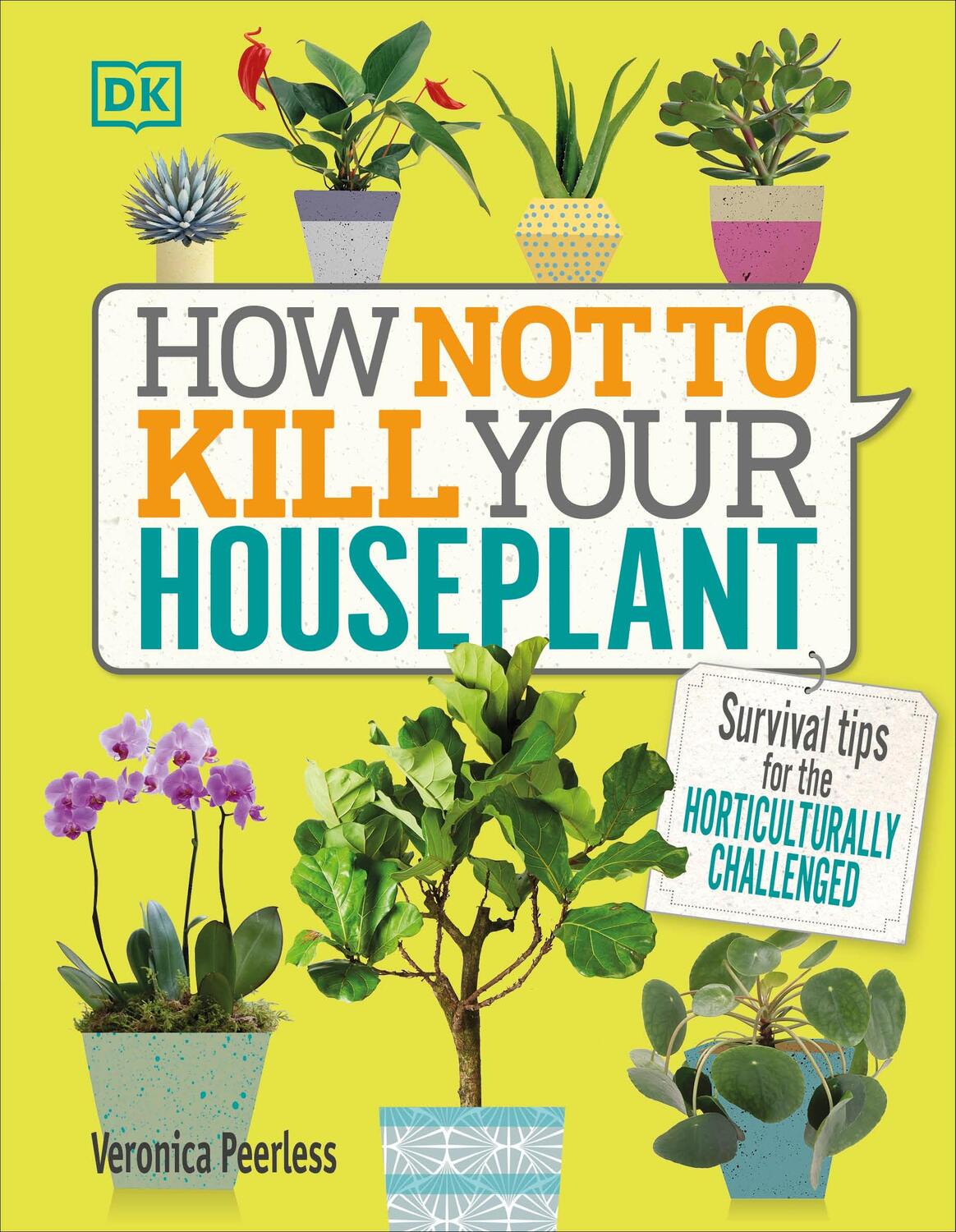 Cover: 9780241302170 | How Not to Kill Your Houseplant | Veronica Peerless | Buch | 144 S.