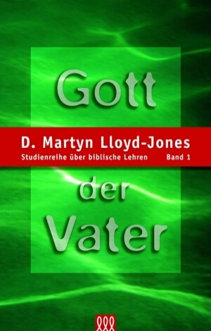 Cover: 9783935188005 | Gott der Vater | Studienreihe über biblische Lehren, Band 1 | Buch