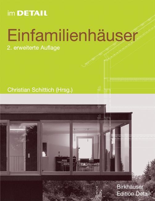 Cover: 9783764372781 | Einfamilienhäuser | Konzepte, Planung, Konstruktion | Schittich | Buch