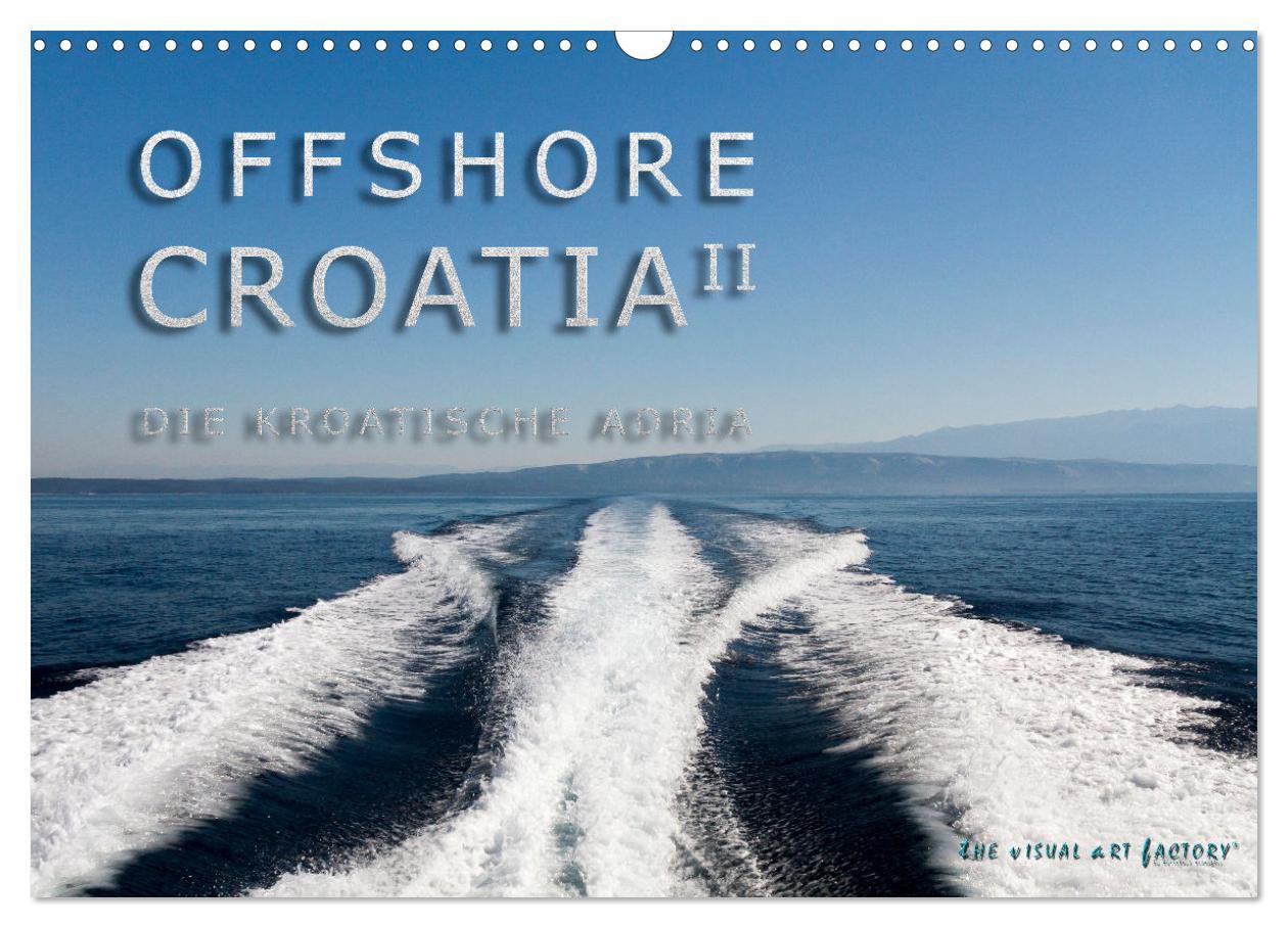 Cover: 9783435651597 | OFFSHORE KROATIEN (Wandkalender 2025 DIN A3 quer), CALVENDO...