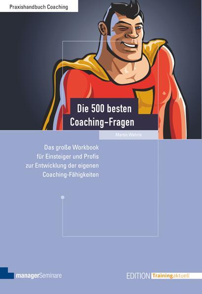 Cover: 9783941965447 | Die 500 besten Coaching-Fragen | Martin Wehrle | Taschenbuch | 415 S.