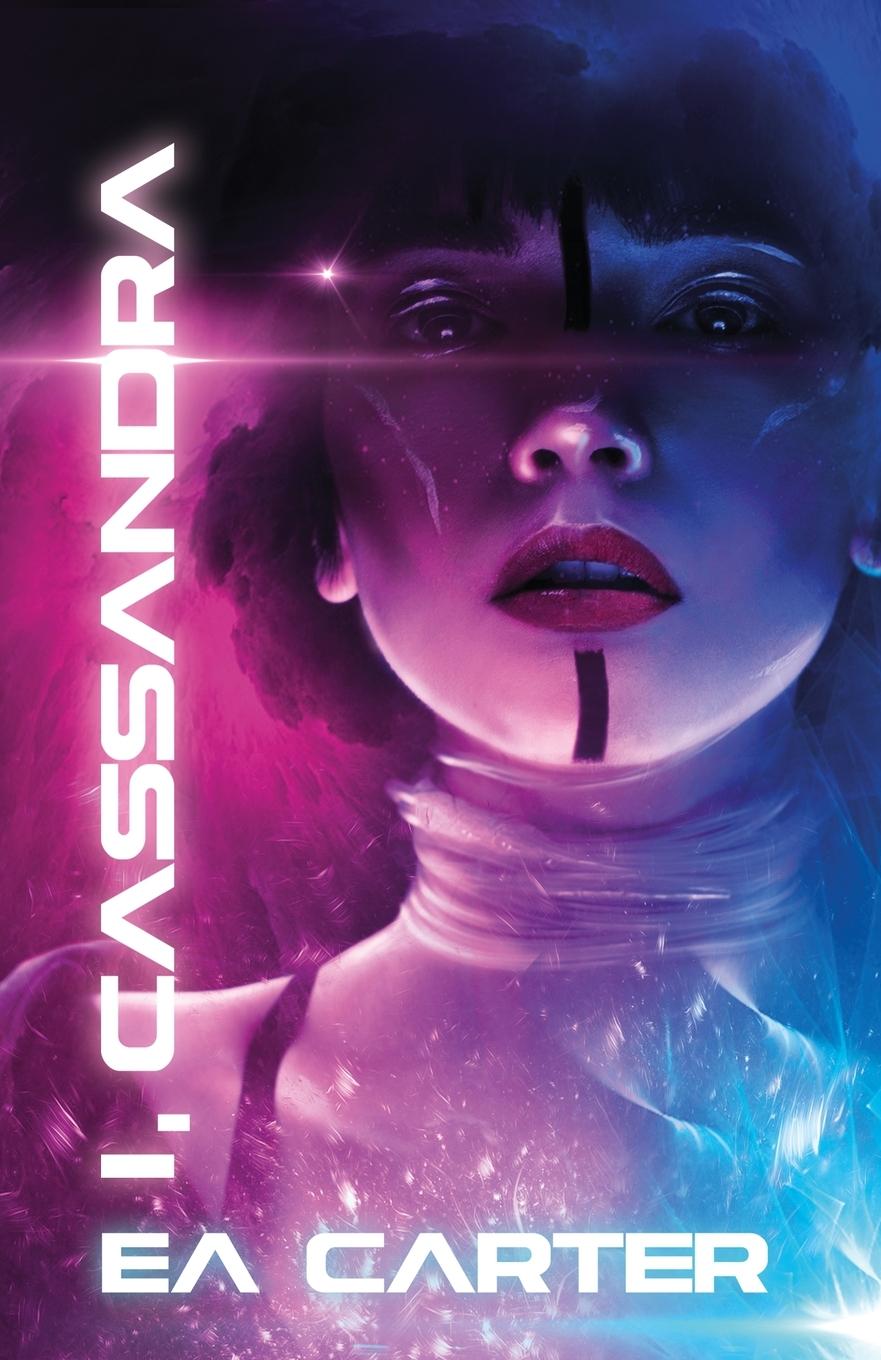 Cover: 9781739932503 | I, Cassandra | E A Carter | Taschenbuch | Paperback | Englisch | 2021