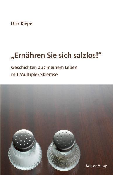 Cover: 9783940529398 | Ernähren Sie sich salzlos! | Dirk Riepe | Taschenbuch | 165 S. | 2009