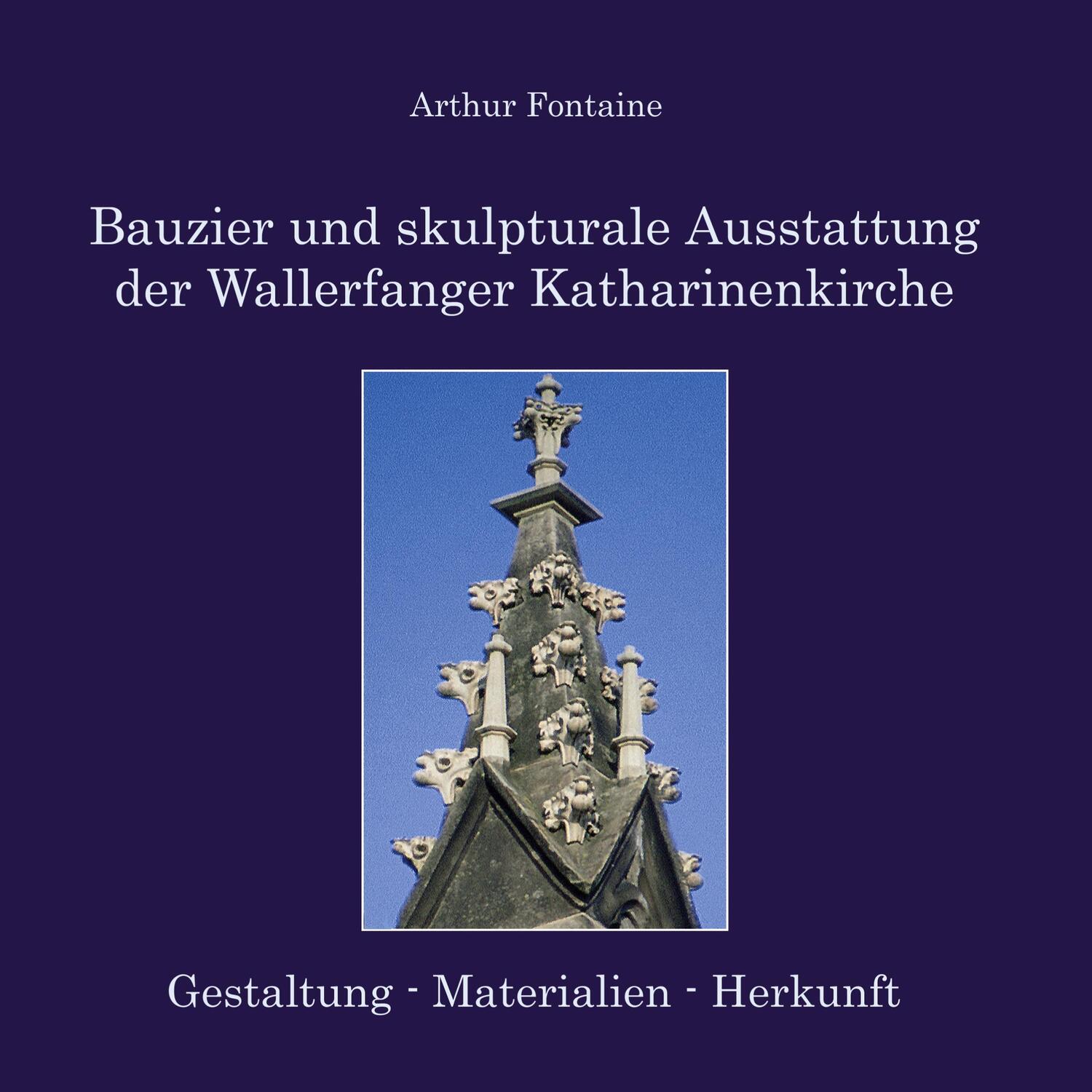 Cover: 9783749485734 | Bauzier und skulpturale Ausstattung der Wallerfanger Katharinenkirche