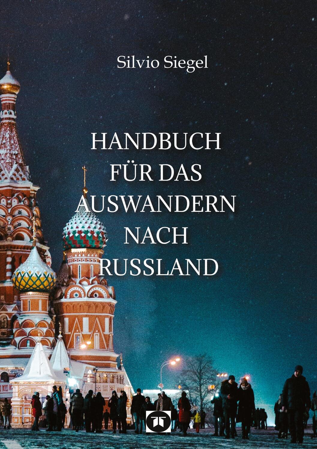 Cover: 9783384144362 | Handbuch für das Auswandern nach Russland | Silvio Siegel | Buch